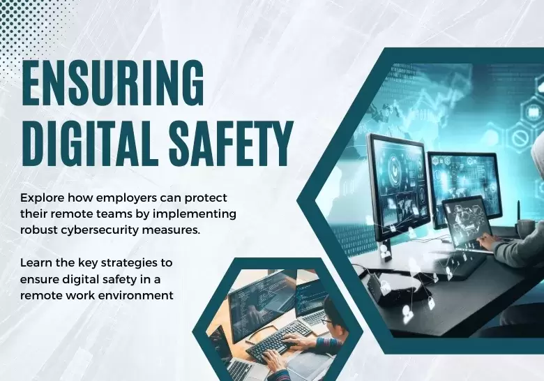 The Role of Employers in Ensuring Digital Safety for Remote Workers