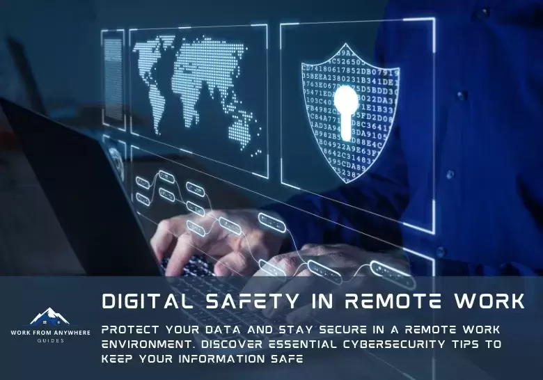 Why Digital Safety is Crucial in the Remote Work Era
