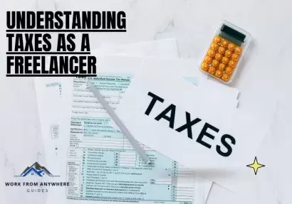 Understanding Taxes as a Freelancer